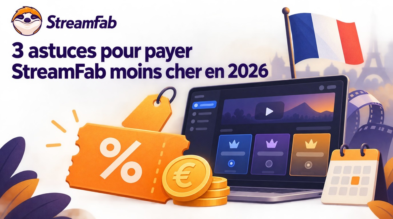 Code promo StreamFab 2026 : offres confirmées et codes à tester en France